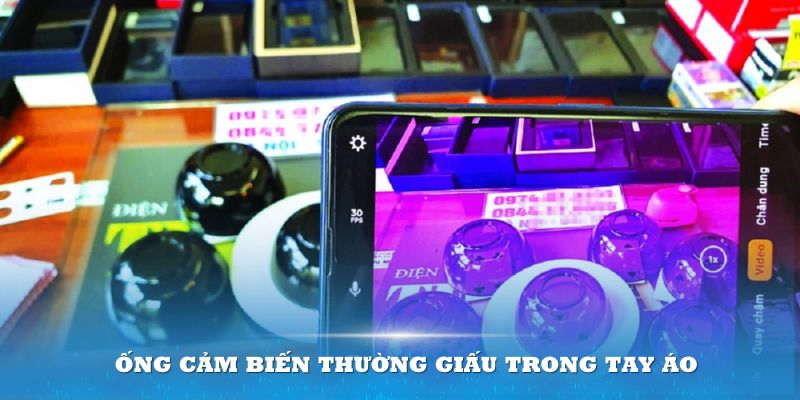 Ống cảm biến thường giấu trong tay áo