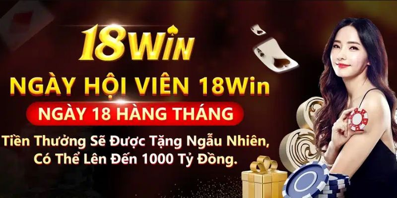 Top 3 khuyến mãi 18win hấp dẫn