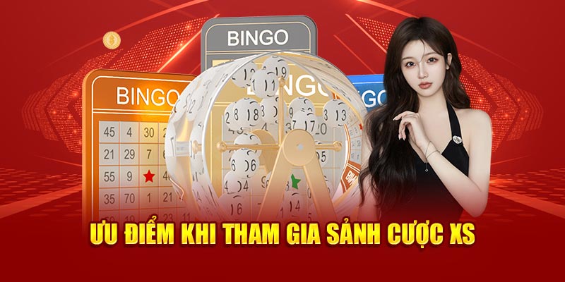 Ưu điểm làm cho thành viên chọn tham gia sảnh cược xổ số 18Win